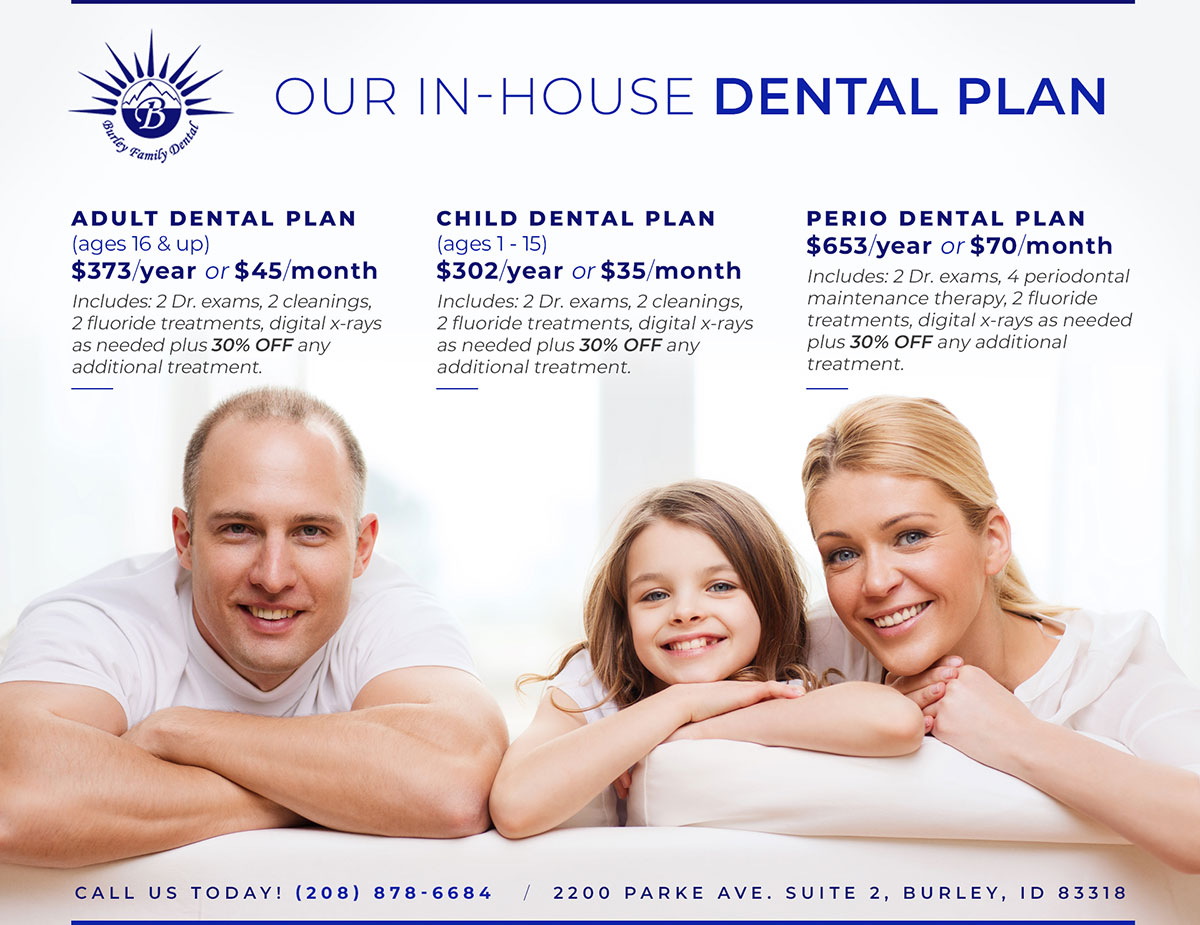 InHouse Dental Plan in Burley, ID Burley Family Dental